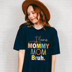 Mom Bruh Mother's Day Unisex Crewneck T-Shirt Sweatshirt Hoodie