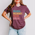 Mama Mommy Mom Bruh Mother's Day Unisex Crewneck T-Shirt Sweatshirt Hoodie