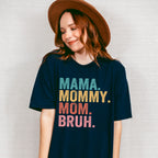 Mama Mommy Mom Bruh Mother's Day Unisex Crewneck T-Shirt Sweatshirt Hoodie