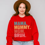 Mama Mommy Mom Bruh Mother's Day Unisex Crewneck T-Shirt Sweatshirt Hoodie