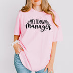 Meltdown Manager Mother's Day Unisex Crewneck T-Shirt Sweatshirt Hoodie