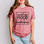 No Hood Like Motherhood Mother's Day Unisex Crewneck T-Shirt Sweatshirt Hoodie