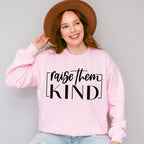 Raised Them Kind Mother's Day Unisex Crewneck T-Shirt Sweatshirt Hoodie