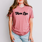 Mom Life Mother's Day Unisex Crewneck T-Shirt Sweatshirt Hoodie