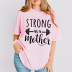Strong As A Mother Mother's Day Unisex Crewneck T-Shirt Sweatshirt Hoodie