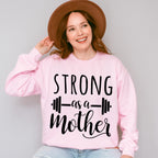 Strong As A Mother Mother's Day Unisex Crewneck T-Shirt Sweatshirt Hoodie