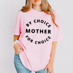 By Choice For Choice Mother Mother's Day Unisex Crewneck T-Shirt Sweatshirt Hoodie