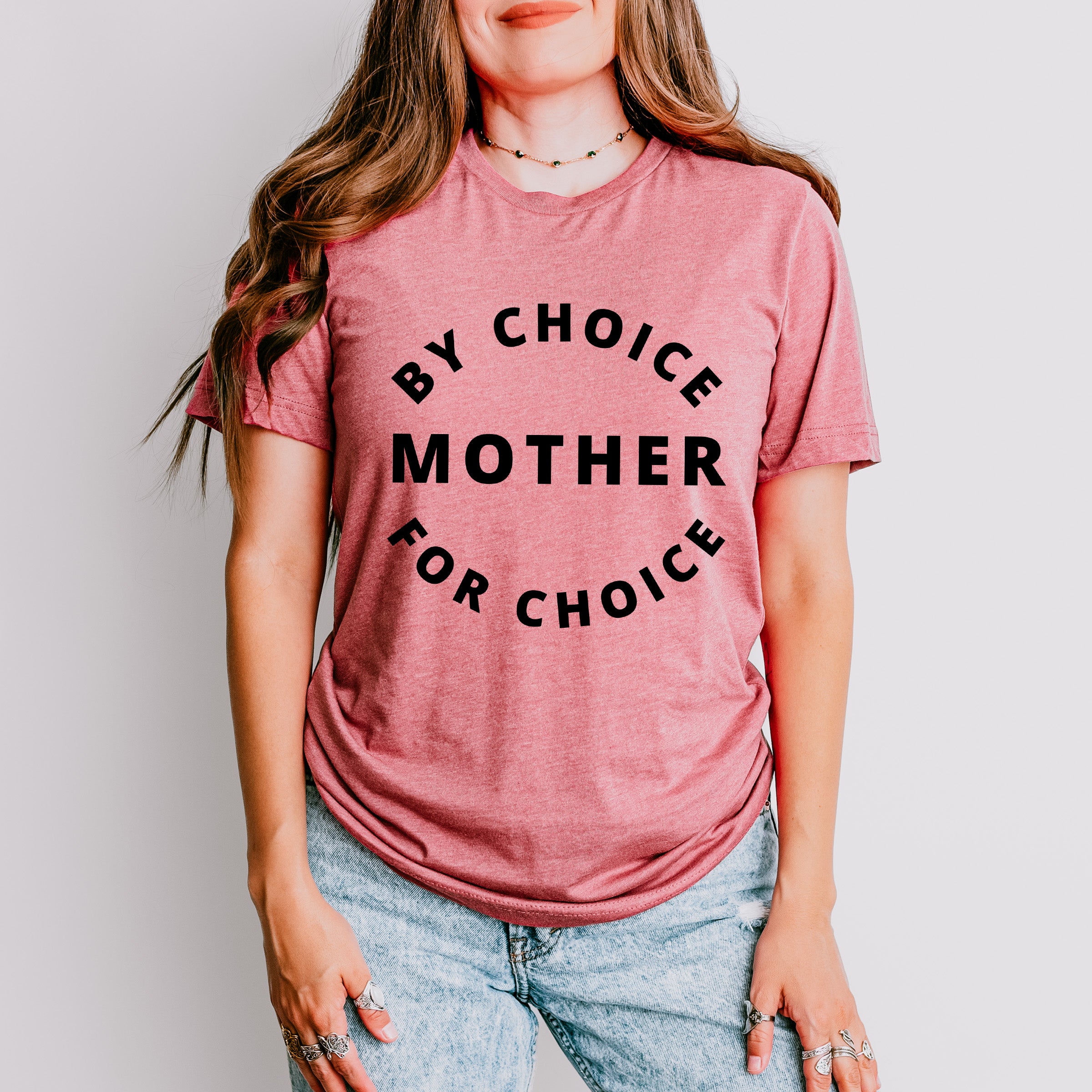 By Choice For Choice Mother Mother's Day Unisex Crewneck T-Shirt Sweatshirt Hoodie