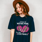 Wear Pink Watch Football Mother's Day Unisex Crewneck T-Shirt Sweatshirt Hoodie