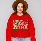 Somebody's Broke Mama Mother's Day Unisex Crewneck T-Shirt Sweatshirt Hoodie