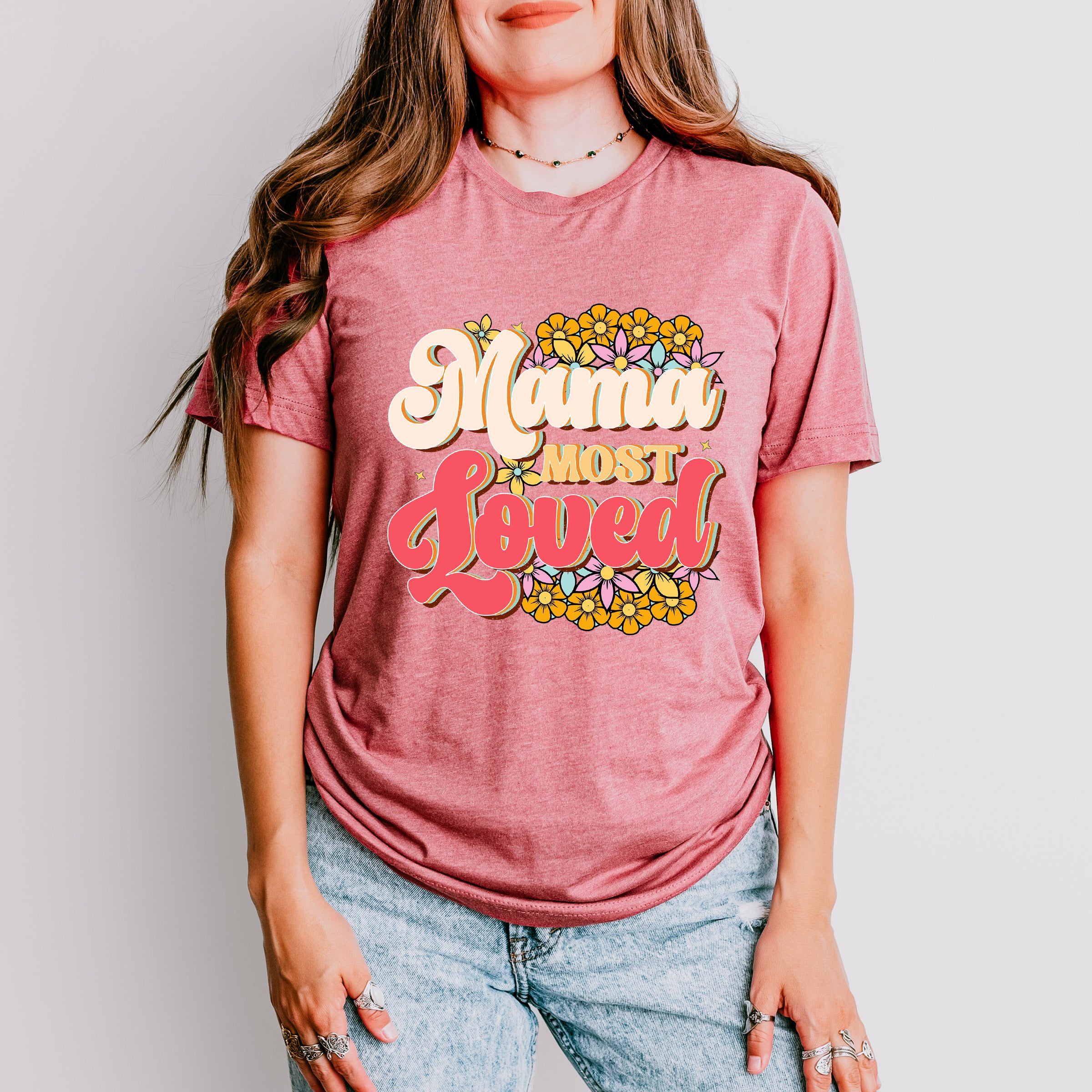 Mama Most Loved Mother's Day Unisex Crewneck T-Shirt Sweatshirt Hoodie