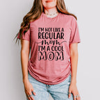 I'm A Cool Mom Mother's Day Unisex Crewneck T-Shirt Sweatshirt Hoodie