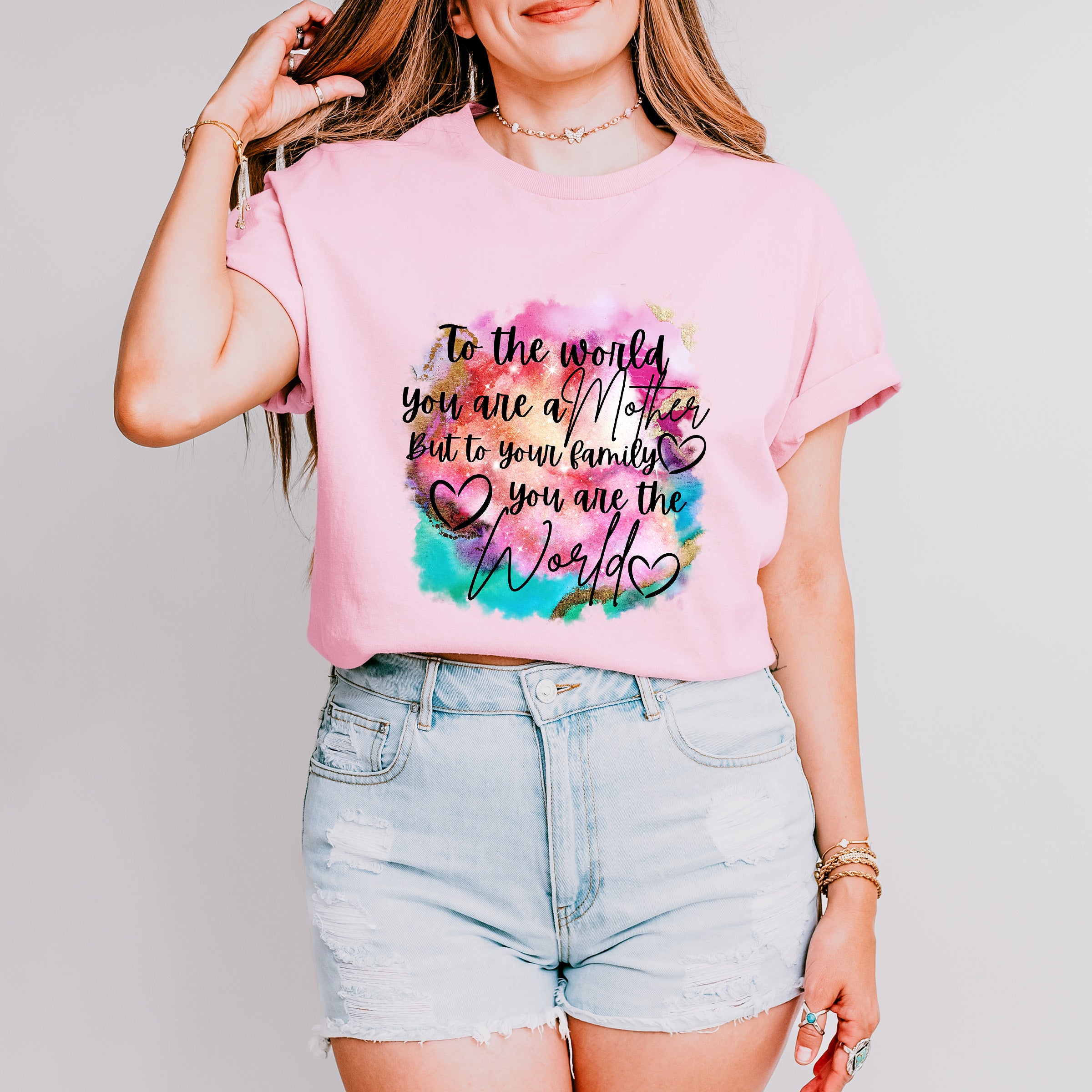You Are The World Mother's Day Unisex Crewneck T-Shirt Sweatshirt Hoodie