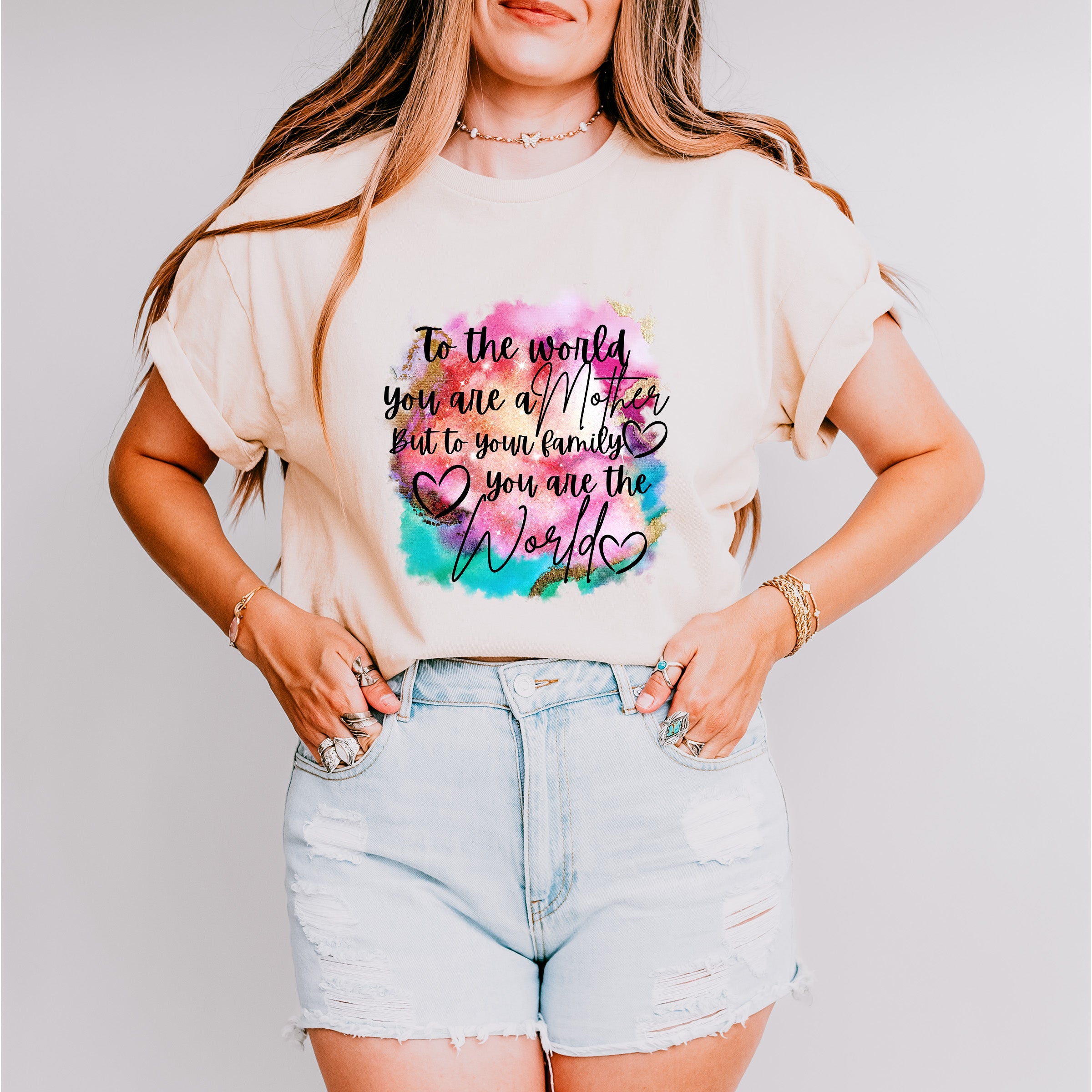You Are The World Mother's Day Unisex Crewneck T-Shirt Sweatshirt Hoodie