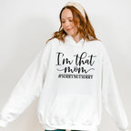 I'm Not That Mom Mother's Day Unisex Crewneck T-Shirt Sweatshirt Hoodie