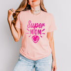 Super Mom Mother's Day Unisex Crewneck T-Shirt Sweatshirt Hoodie