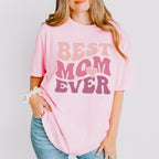 Best Mom Ever Mother's Day Unisex Crewneck T-Shirt Sweatshirt Hoodie