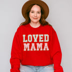 Loved Mama Mother's Day Unisex Crewneck T-Shirt Sweatshirt Hoodie