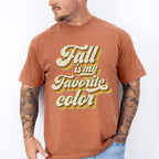 Fall Is My Favorite Color - Fall Theme Unisex Crewneck T-Shirt Sweatshirt Hoodie