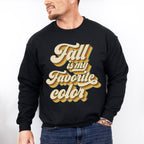 Fall Is My Favorite Color - Fall Theme Unisex Crewneck T-Shirt Sweatshirt Hoodie