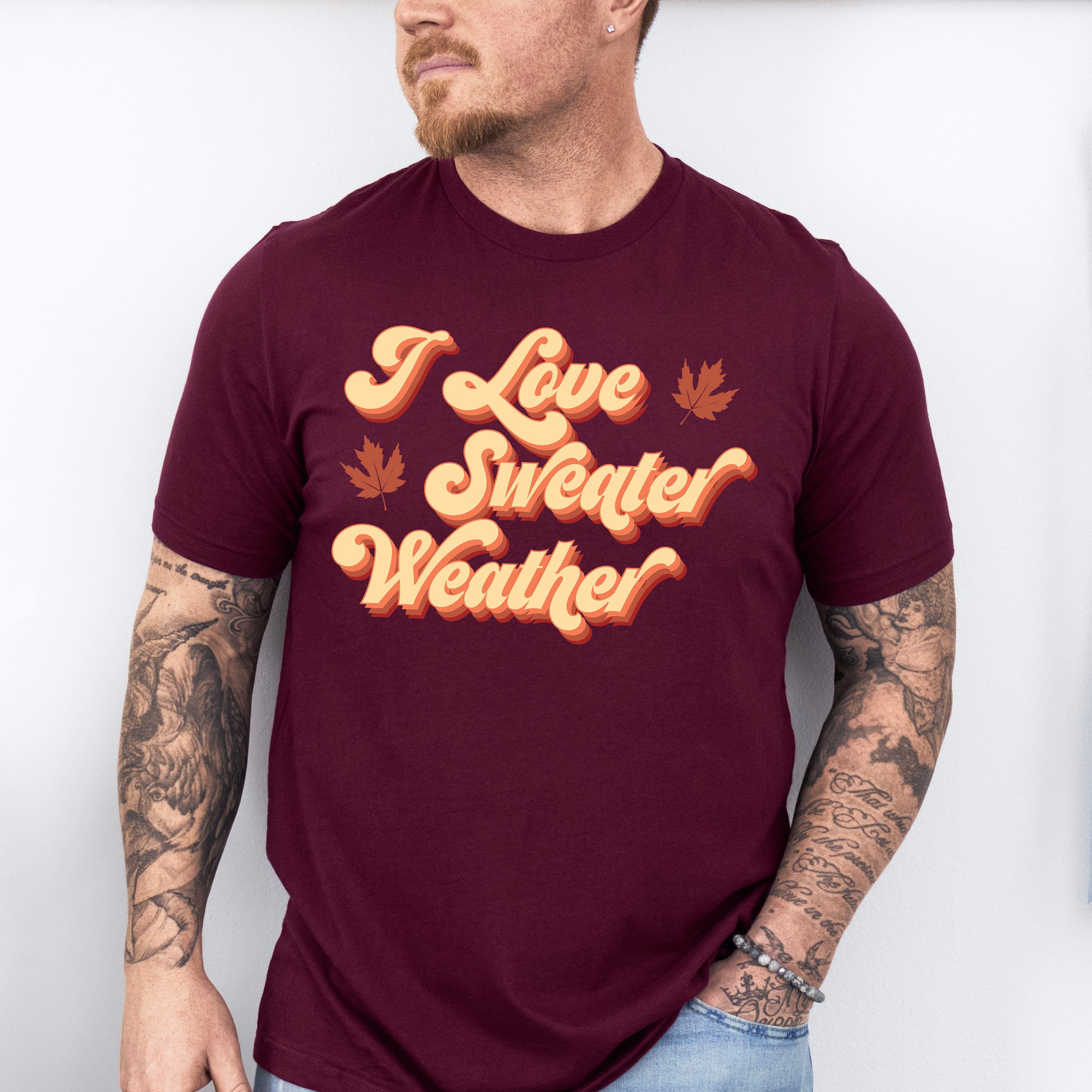I Love Sweater Weather - Fall Theme Unisex Crewneck T-Shirt Sweatshirt Hoodie