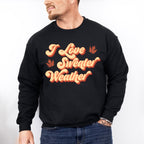 I Love Sweater Weather - Fall Theme Unisex Crewneck T-Shirt Sweatshirt Hoodie