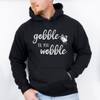 Gobble 'Til You Wobble Design - Thanksgiving Theme Unisex Crewneck T-Shirt Sweatshirt Hoodie