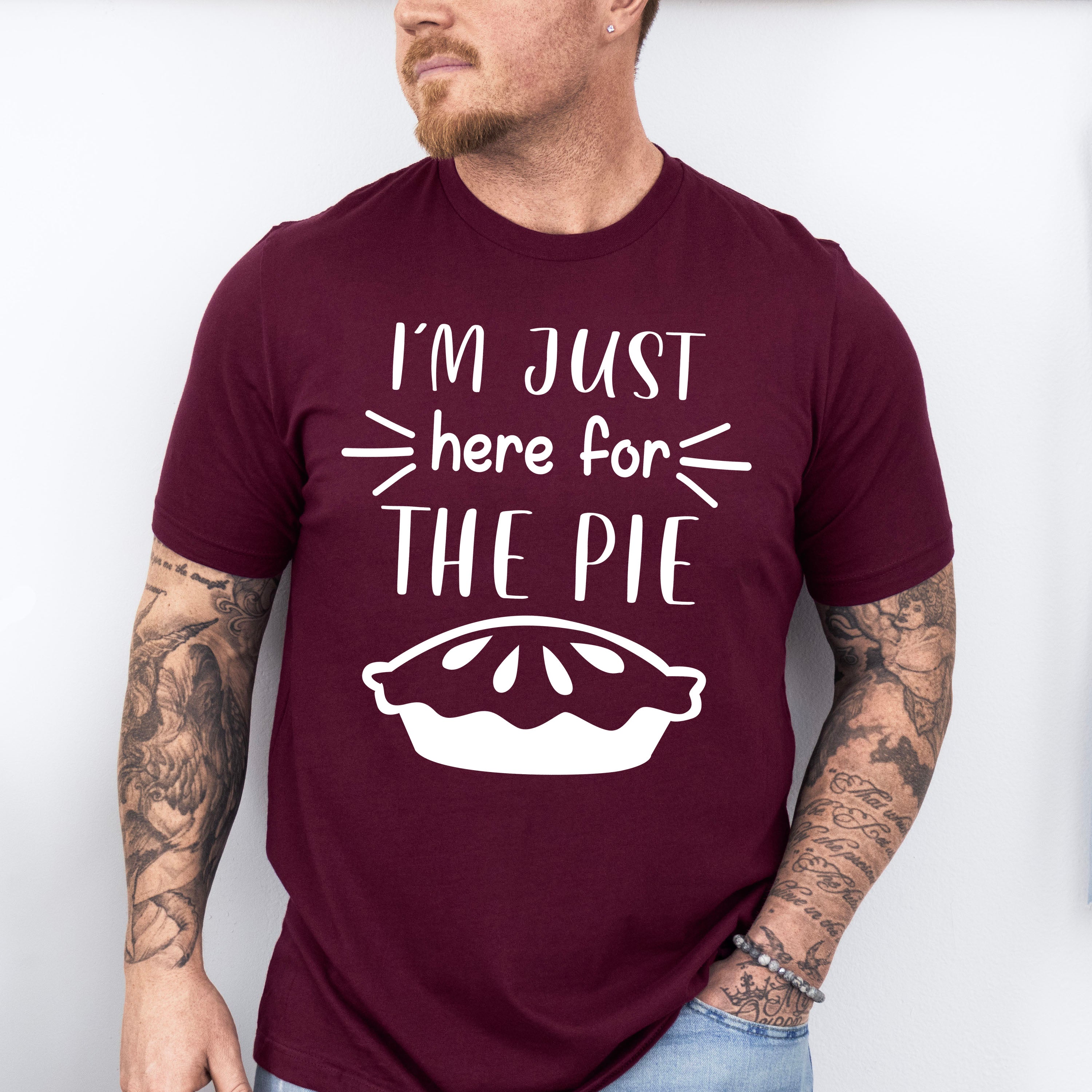I'm Just Here For The Pie - Thanksgiving Theme Unisex Crewneck T-Shirt Sweatshirt Hoodie