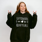 Leftovers Are For Quitters - Thanksgiving Theme Unisex Crewneck T-Shirt Sweatshirt Hoodie