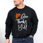 Give Thanks Y'all - Thanksgiving Theme Unisex Crewneck T-Shirt Sweatshirt Hoodie