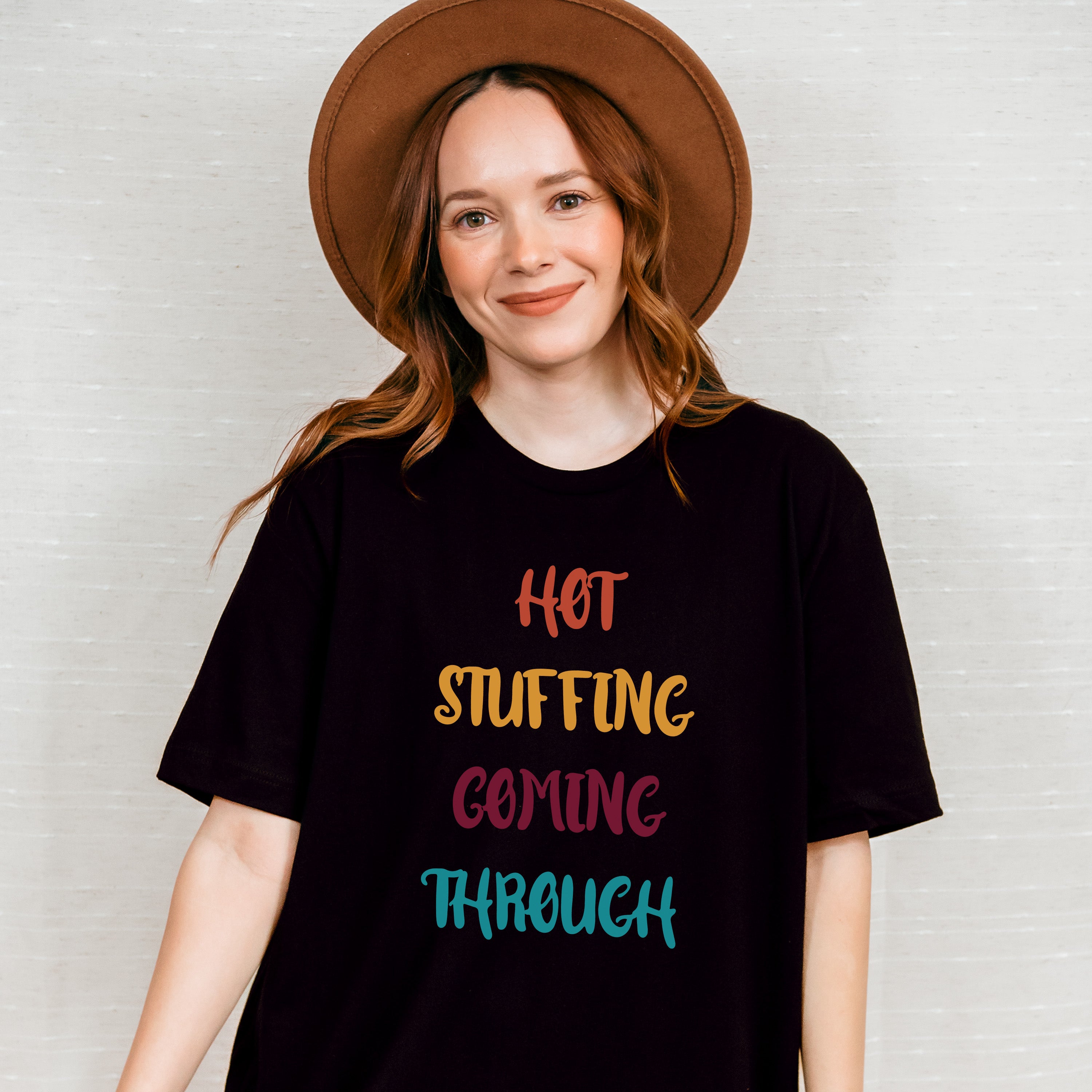 Hot Stuffing Coming Through - Thanksgiving Theme Unisex Crewneck T-Shirt Sweatshirt Hoodie