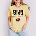 Gobble Me Swallow Me - Thanksgiving Theme Unisex Crewneck T-Shirt Sweatshirt Hoodie