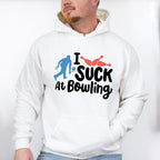 I Suck At Bowling - Bowling Unisex Crewneck T-Shirt Sweatshirt Hoodie