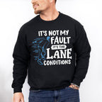 It's Not My Fault - Bowling Unisex Crewneck T-Shirt Sweatshirt Hoodie