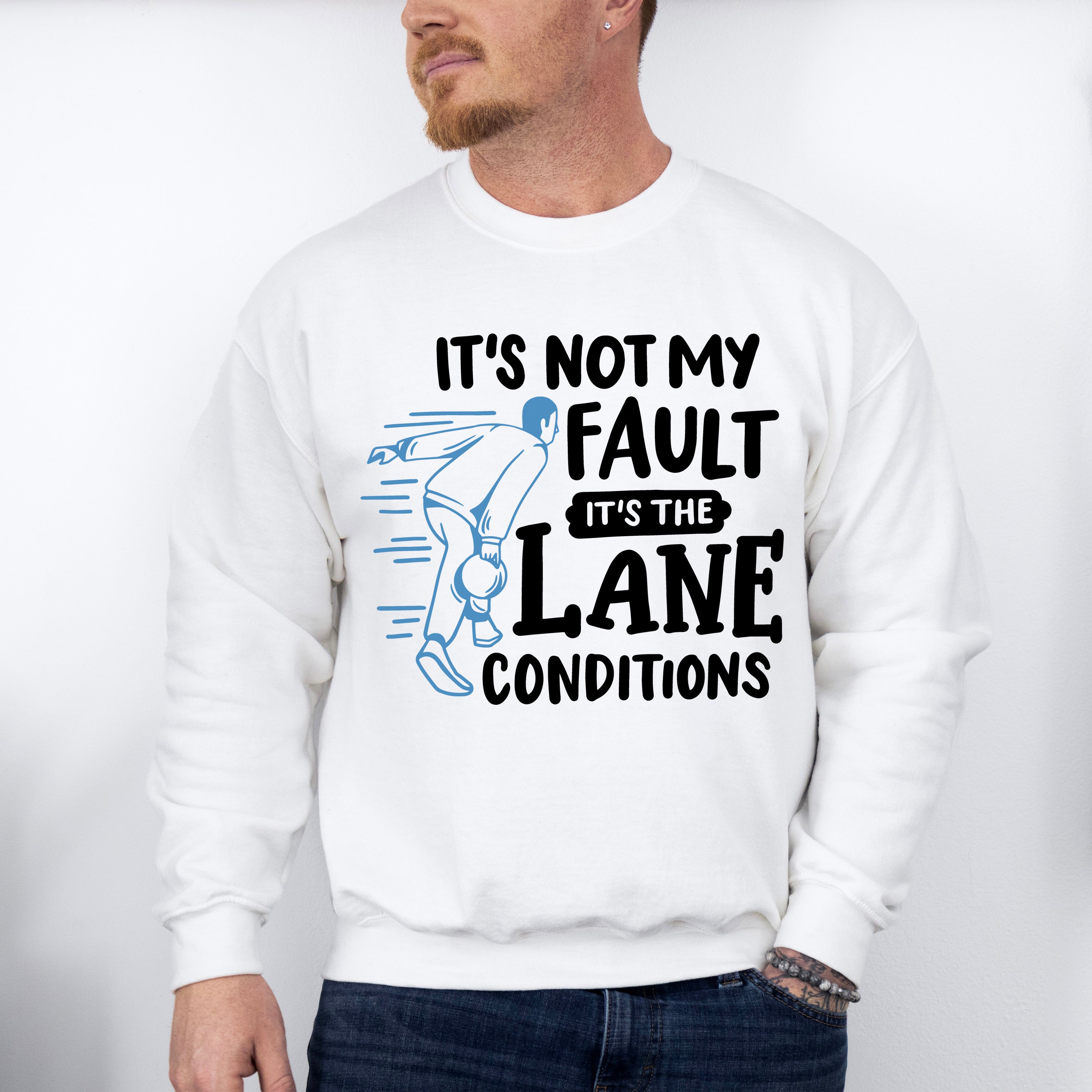 It's Not My Fault - Bowling Unisex Crewneck T-Shirt Sweatshirt Hoodie