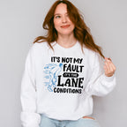 It's Not My Fault - Bowling Unisex Crewneck T-Shirt Sweatshirt Hoodie