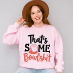 That's Some Bowlshit - Bowling Unisex Crewneck T-Shirt Sweatshirt Hoodie