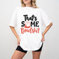 That's Some Bowlshit - Bowling Unisex Crewneck T-Shirt Sweatshirt Hoodie