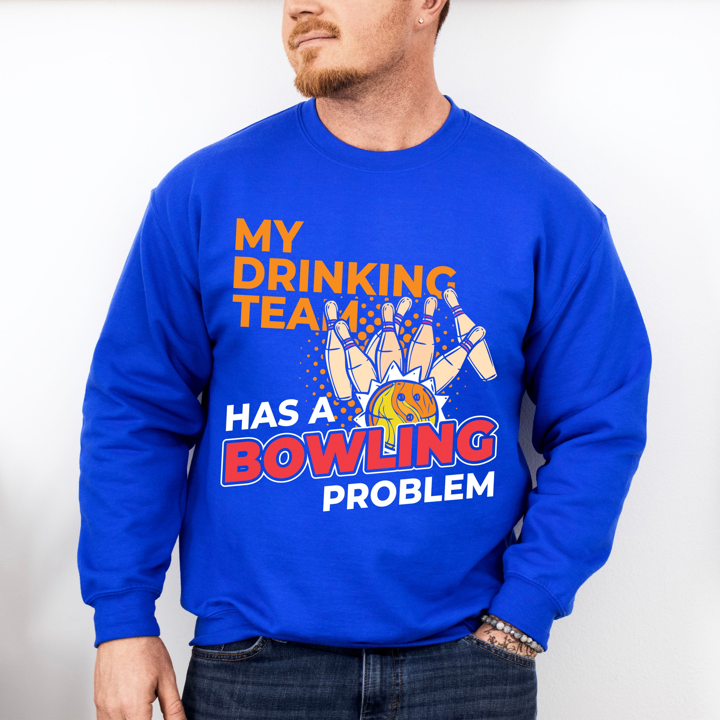 My Drinking Team - Bowling Unisex Crewneck T-Shirt Sweatshirt Hoodie