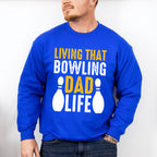 Living That Bowling Dad Life - Bowling Unisex Crewneck T-Shirt Sweatshirt Hoodie