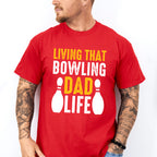 Living That Bowling Dad Life - Bowling Unisex Crewneck T-Shirt Sweatshirt Hoodie