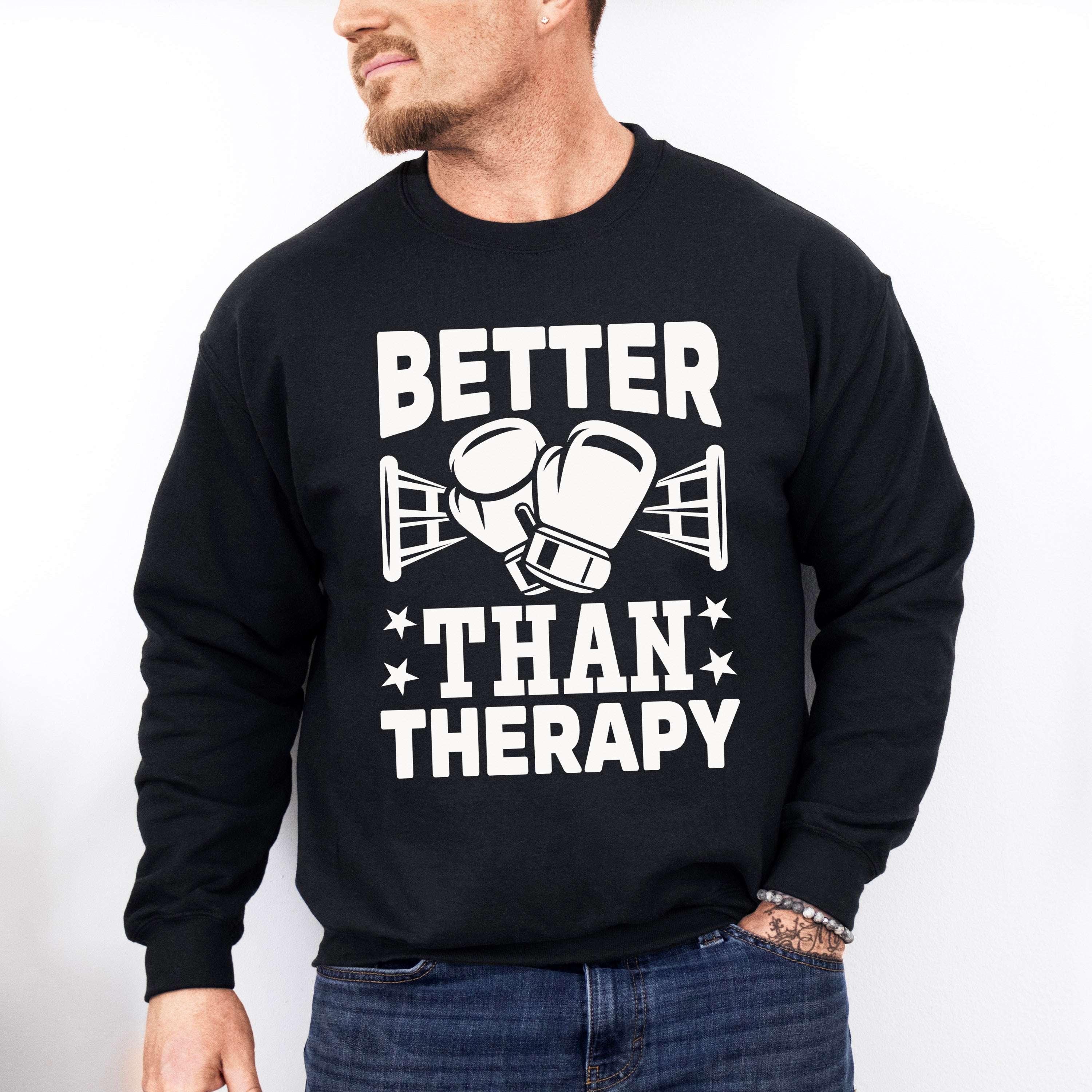 Better Than Therapy - Boxing Unisex Crewneck T-Shirt Sweatshirt Hoodie