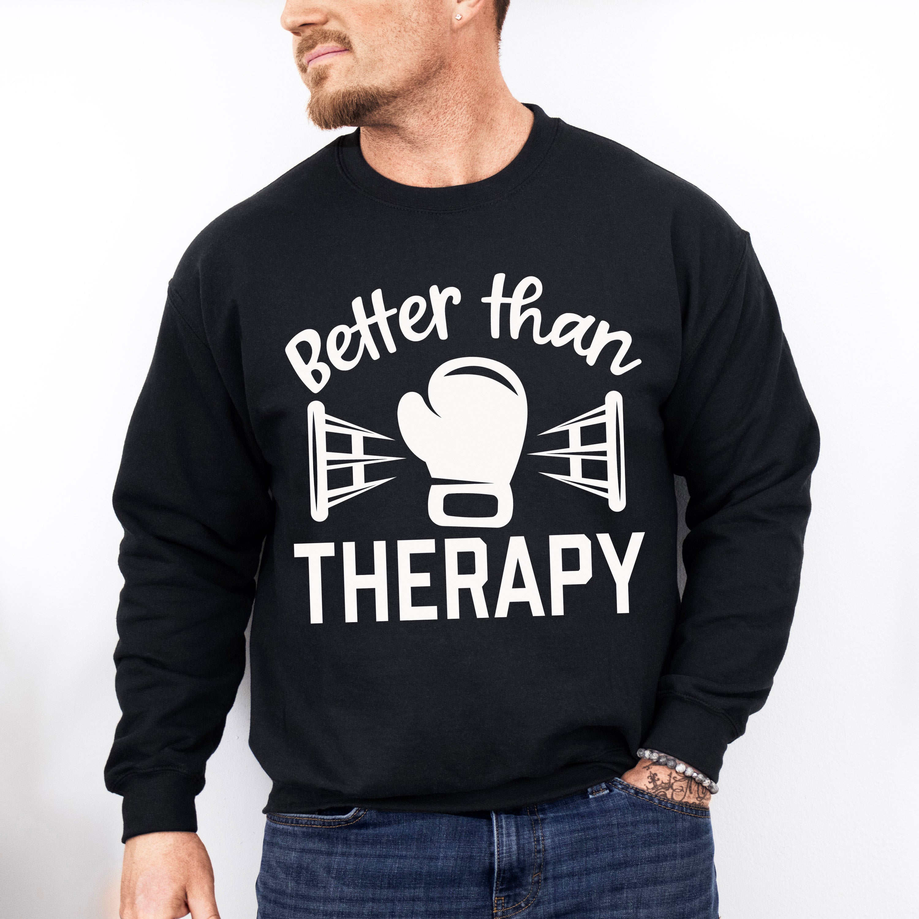 Better Than Therapy Boxing Glove - Boxing Unisex Crewneck T-Shirt Sweatshirt Hoodie