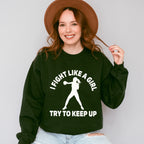 I Fight Like A Girl Try To Keep Up - Boxing Unisex Crewneck T-Shirt Sweatshirt Hoodie