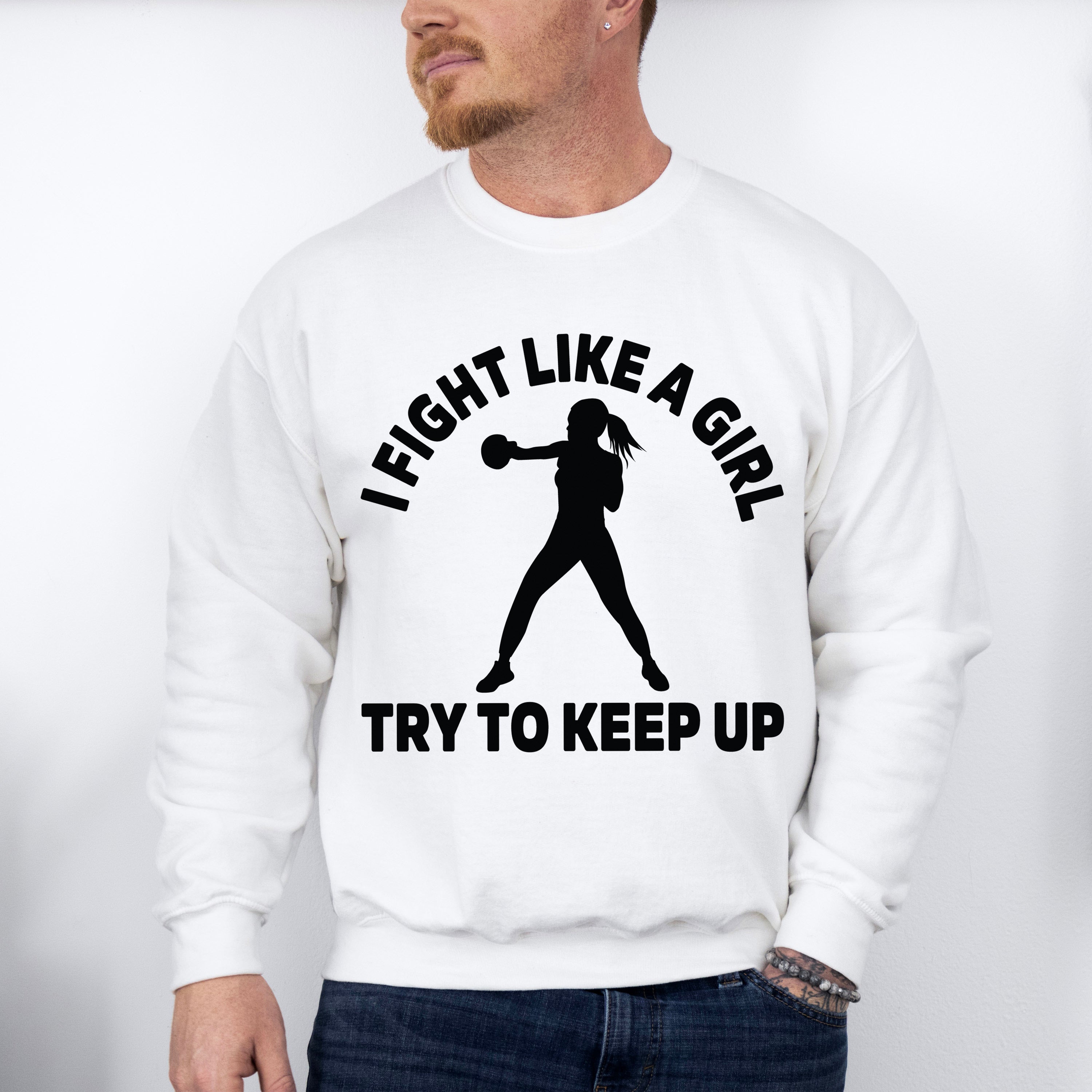 I Fight Like A Girl Try To Keep Up - Boxing Unisex Crewneck T-Shirt Sweatshirt Hoodie