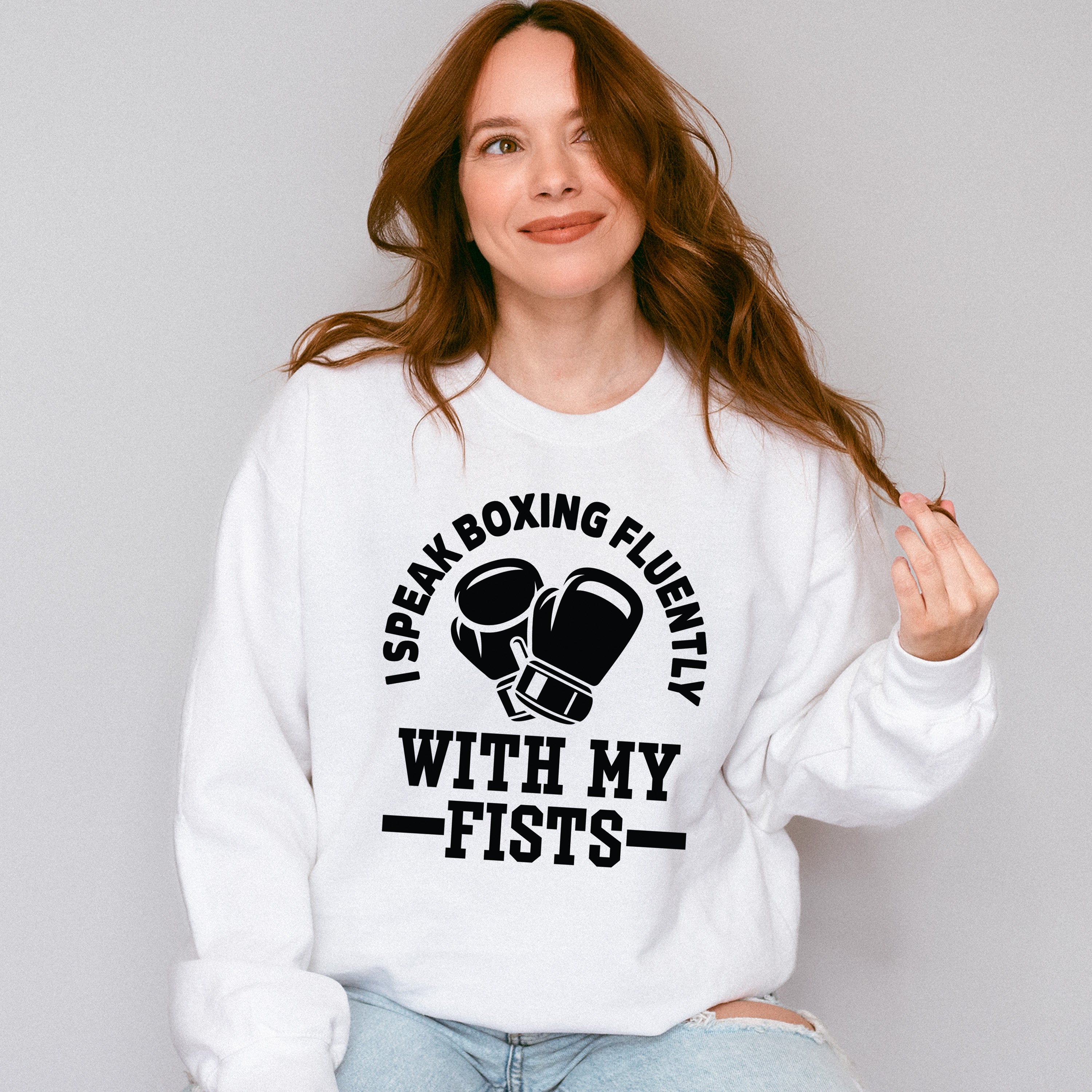 I Speak Boxing Fluently With My Fist - Boxing Unisex Crewneck T-Shirt Sweatshirt Hoodie