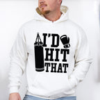 I'd Hit That - Boxing Unisex Crewneck T-Shirt Sweatshirt Hoodie