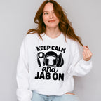 Keep Calm And Jab On - Boxing Unisex Crewneck T-Shirt Sweatshirt Hoodie