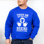 Touch Me And Your First - Boxing Unisex Crewneck T-Shirt Sweatshirt Hoodie