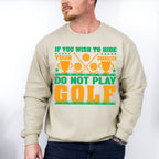 If You Wish To Hide - Golf Unisex Crewneck T-Shirt Sweatshirt Hoodie